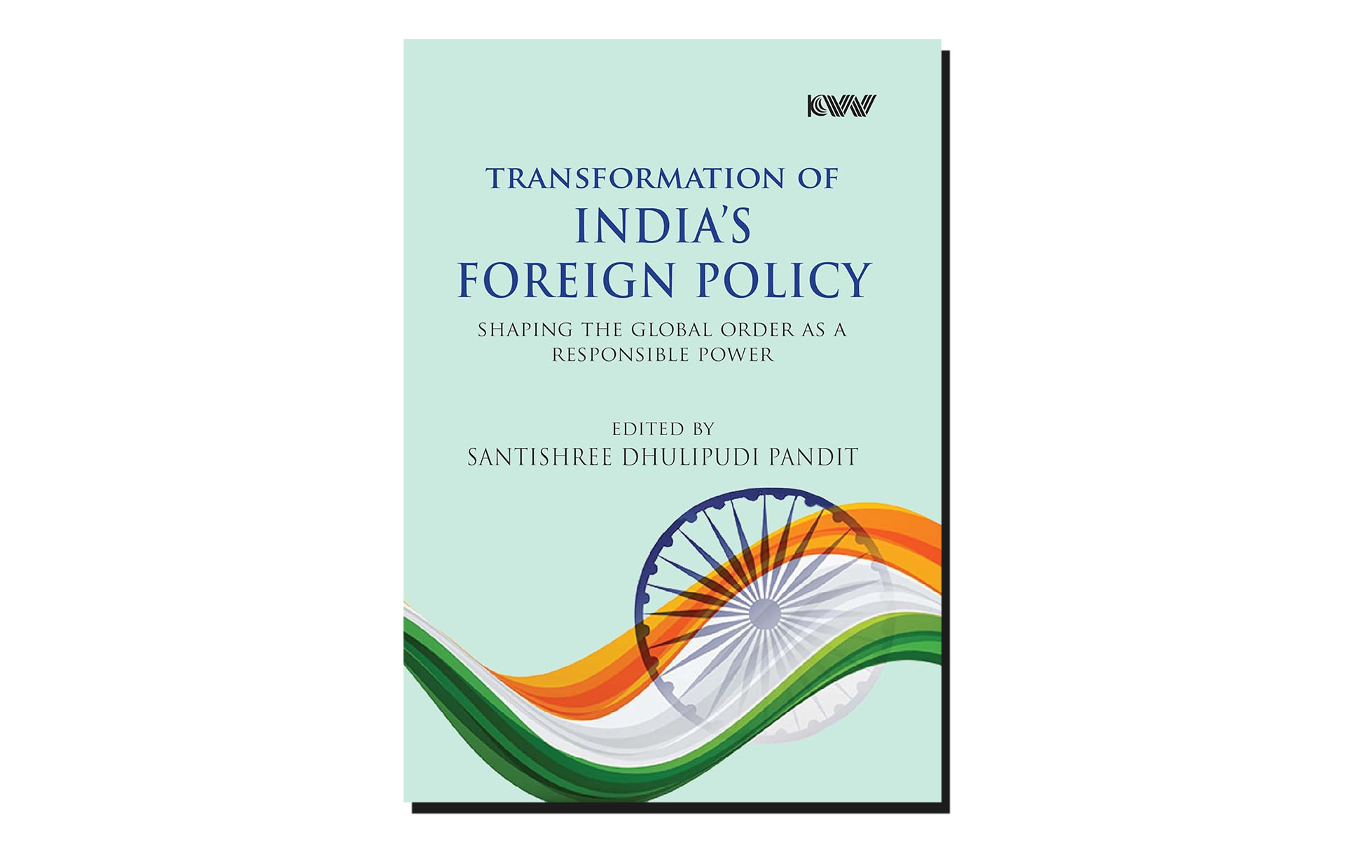 Book Review: Transformation of India's Foreign Policy – Shaping The Global Order as a Responsible Power